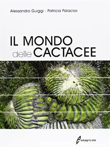 Il mondo delle cactacee Il mondo delle cactacee